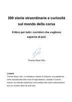 300 storie straordinarie e curiosità sul mondo della corsa
