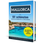 Mallorca - The 101 most beautiful sights &amp; activities: