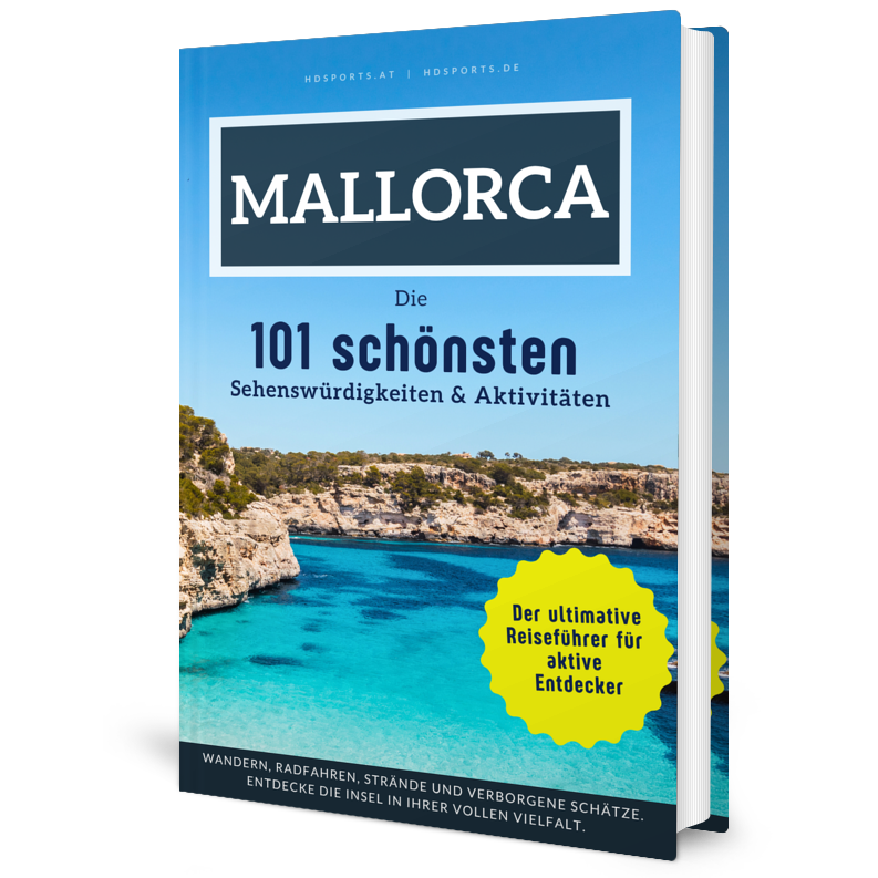 Mallorca - Die 101 schönsten Sehenswürdigkeiten & Aktivitäten:
