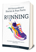 300 Extraordinary Stories and Fun Facts about Running