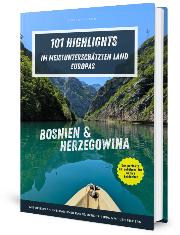 Bosnien & Herzegowina Reiseführer – 101 Highlights im meistunterschätzten Land Europas