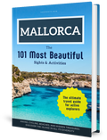 Mallorca - The 101 Most Beautiful Sights & Activities