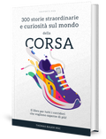 300 storie straordinarie e curiosità sul mondo della corsa