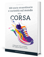 300 storie straordinarie e curiosità sul mondo della corsa
