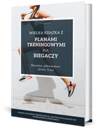 Wielka Książka z Planami Treningowymi dla Biegaczy