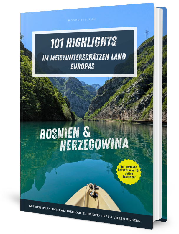 Bosnien & Herzegowina Reiseführer – 101 Highlights im meistunterschätzen Land Europas