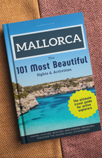 Mallorca - The 101 Most Beautiful Sights & Activities